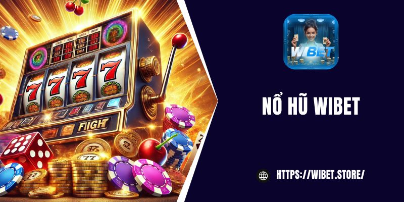 Nổ hũ WIBET