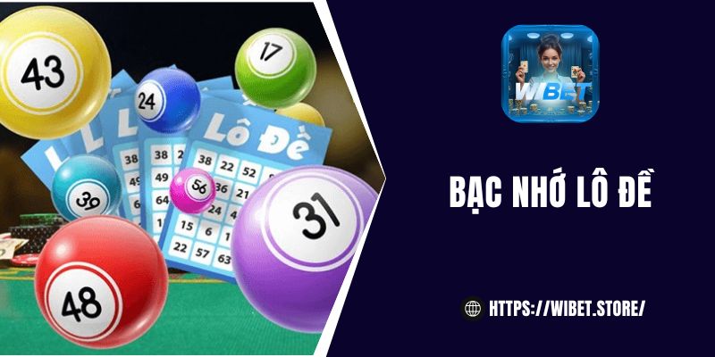 bạc nhớ lô đề